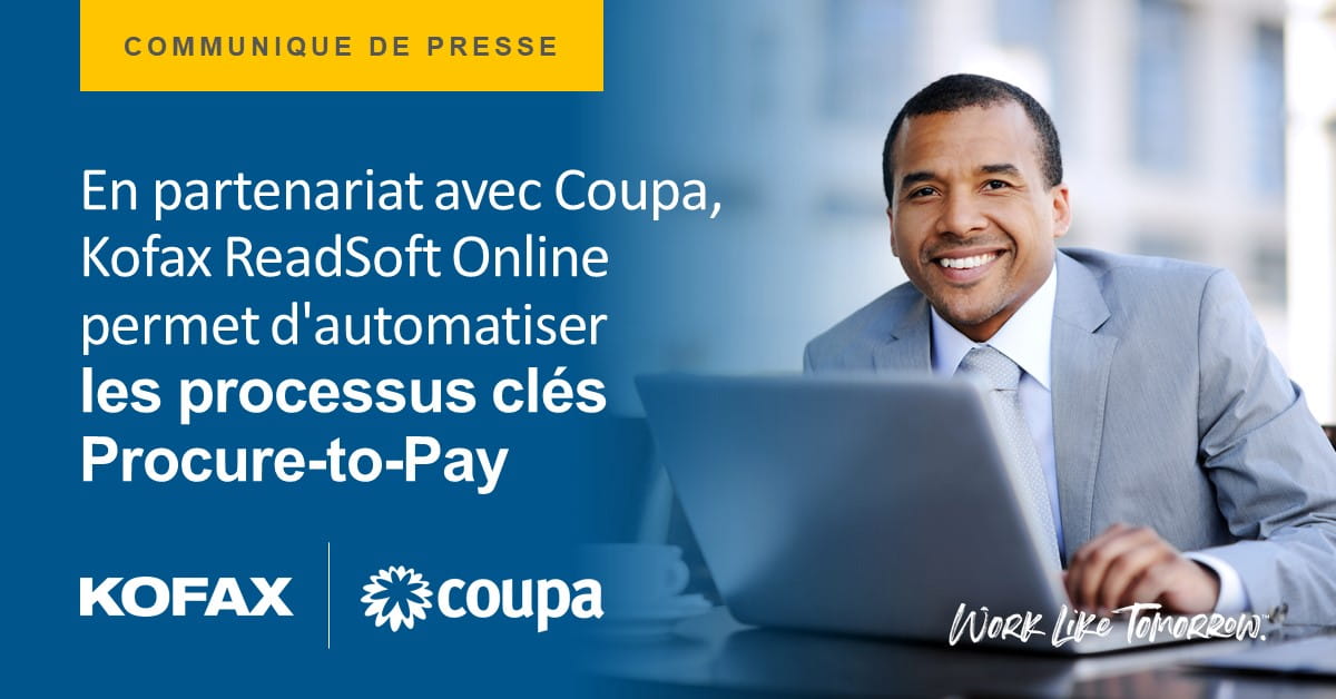 En partenariat avec Coupa, Kofax ReadSoft Online permet d'automatiser les processus clés Procure-to-Pay